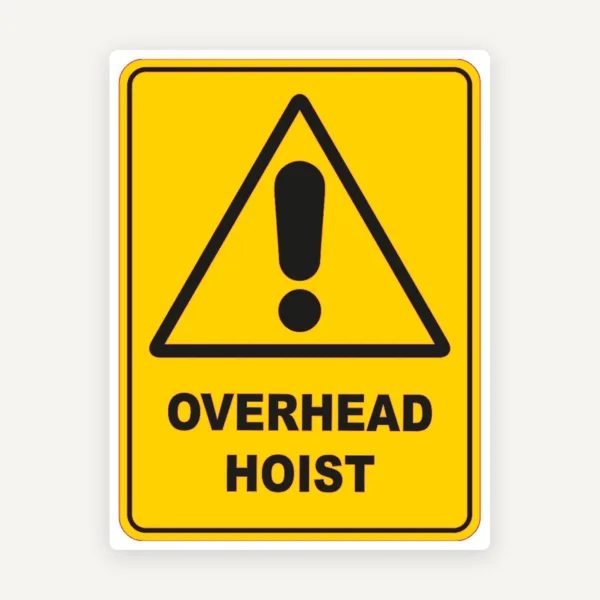 Overhead Hoist  Sign