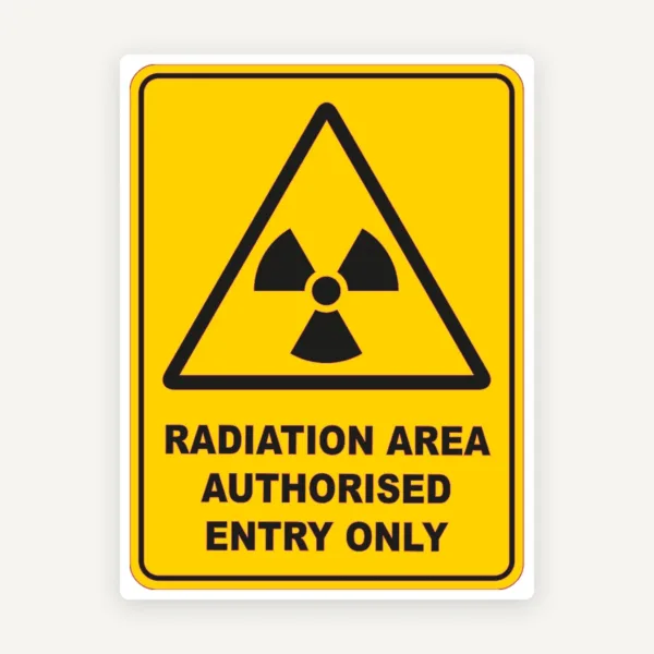 Radiation Area Authorised Entry Only Warning Safety Sign