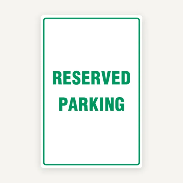 RESERVED PARKING SIGNS
