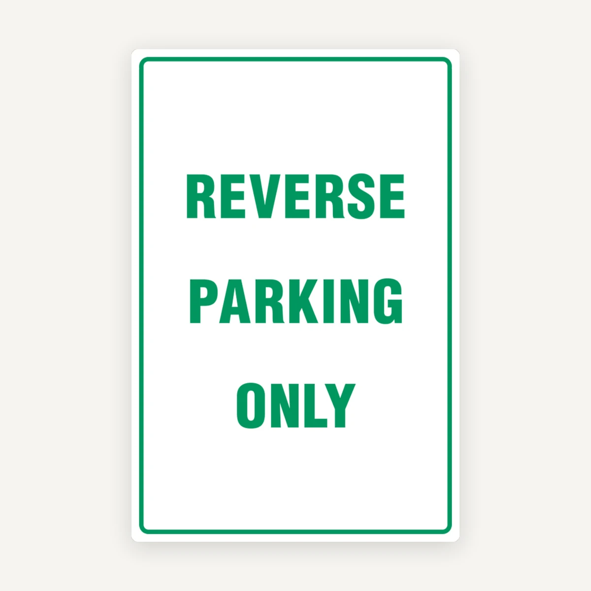 REVERSE PARKING ONLY SIGNS