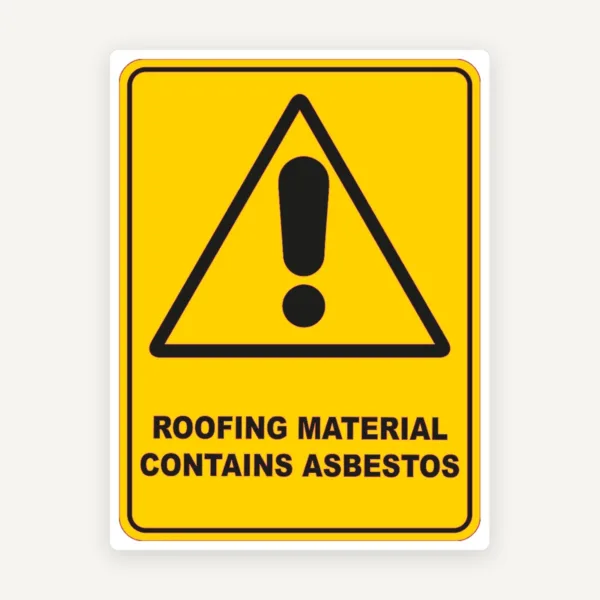 Roofing Materials Contains Asbestos Sign