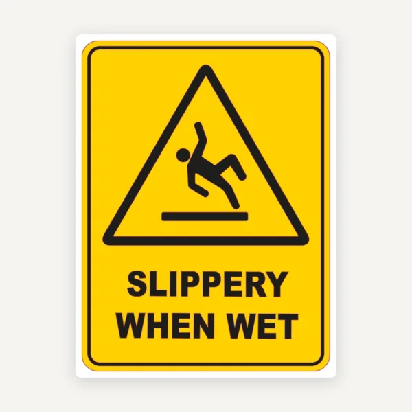 Slippery When Wet Sign