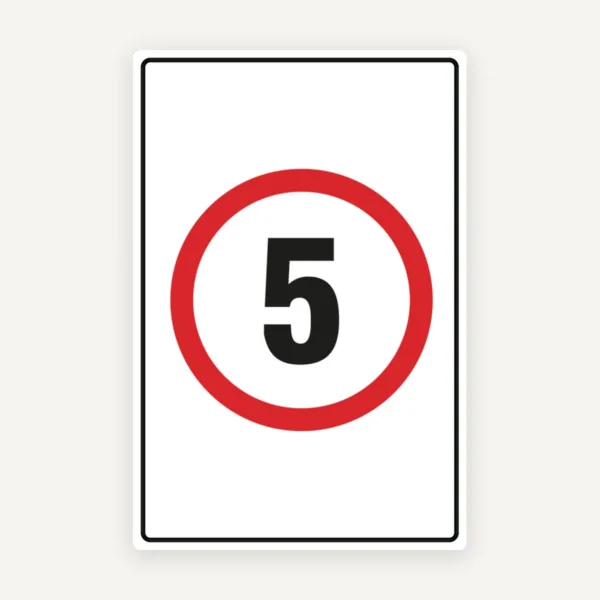 SPEED LIMIT 5 SIGN