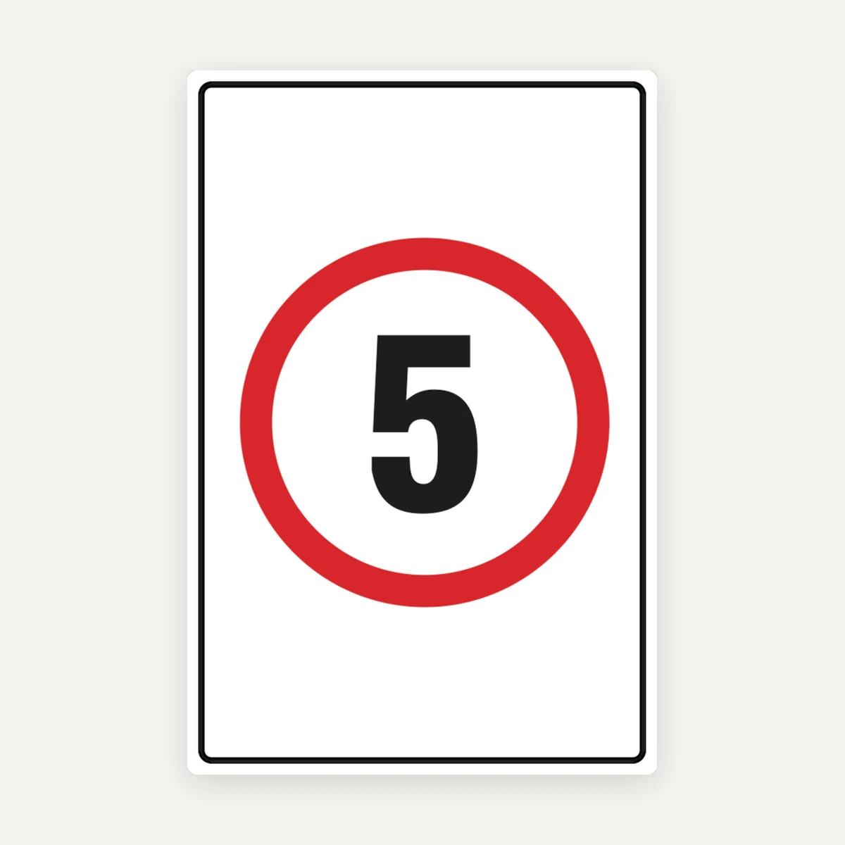 SPEED LIMIT 5 SIGN
