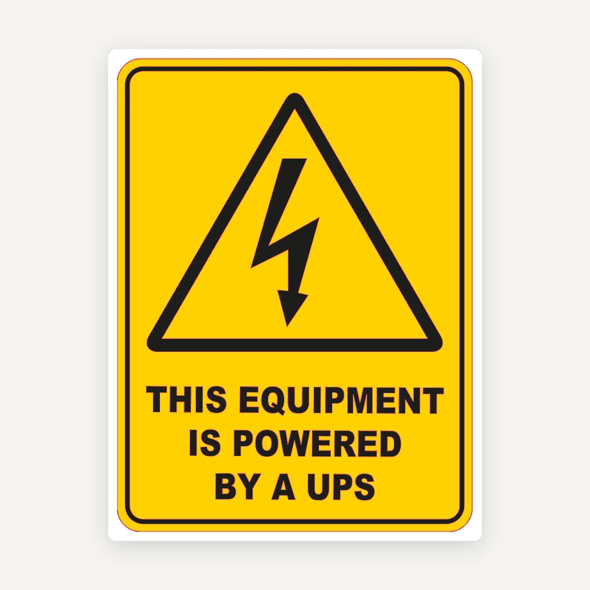 This Equipment Is Powered By A UPS Sign
