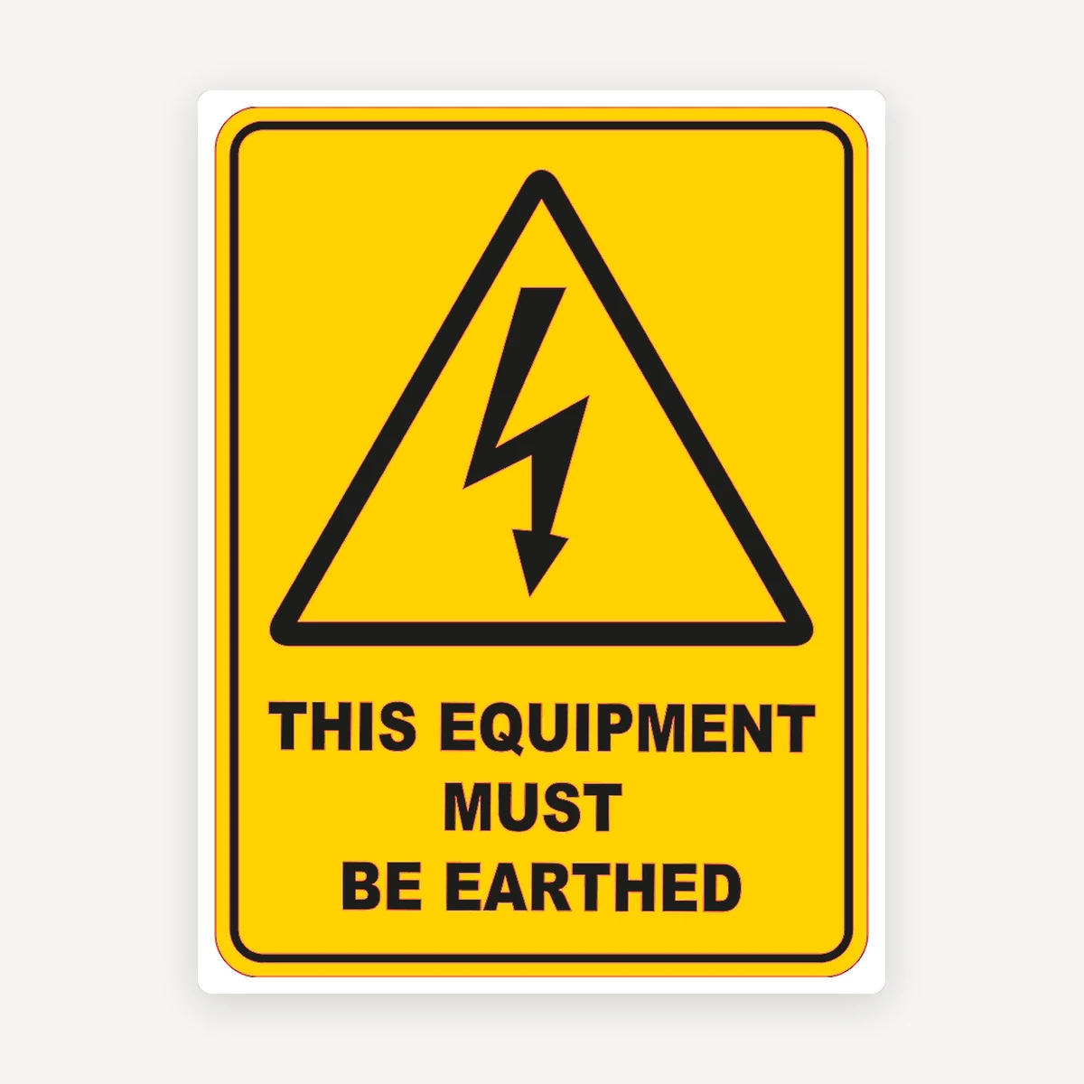 This Equipment Must Be Earthed Sign