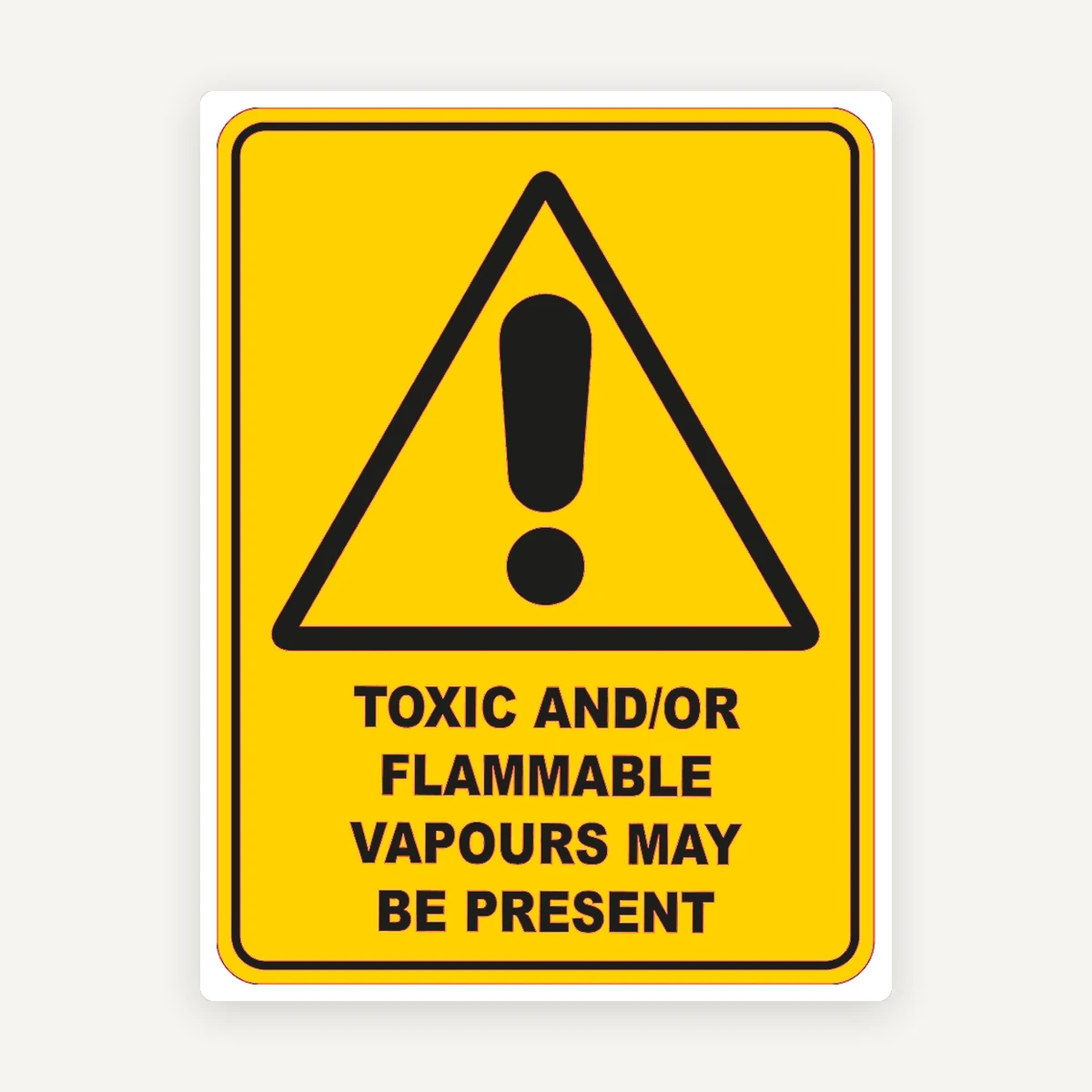 Toxic Flammable Vapours May Be Present Sign