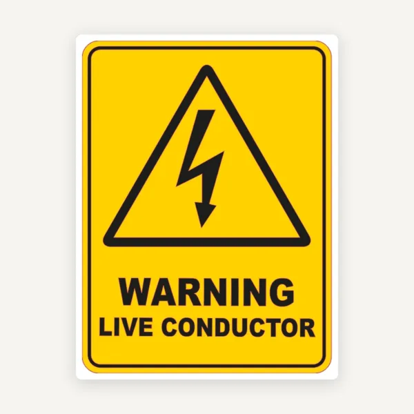 Warning Live Conductor Safety Sign