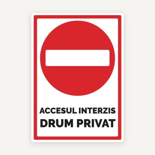 Semn Drum Privat - Accesul Interzis - Protejează-ți Proprietatea
