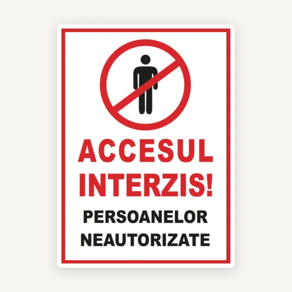 Indicator Rezistent: Acces Interzis - Protecție și Siguranță la Locul de Muncă