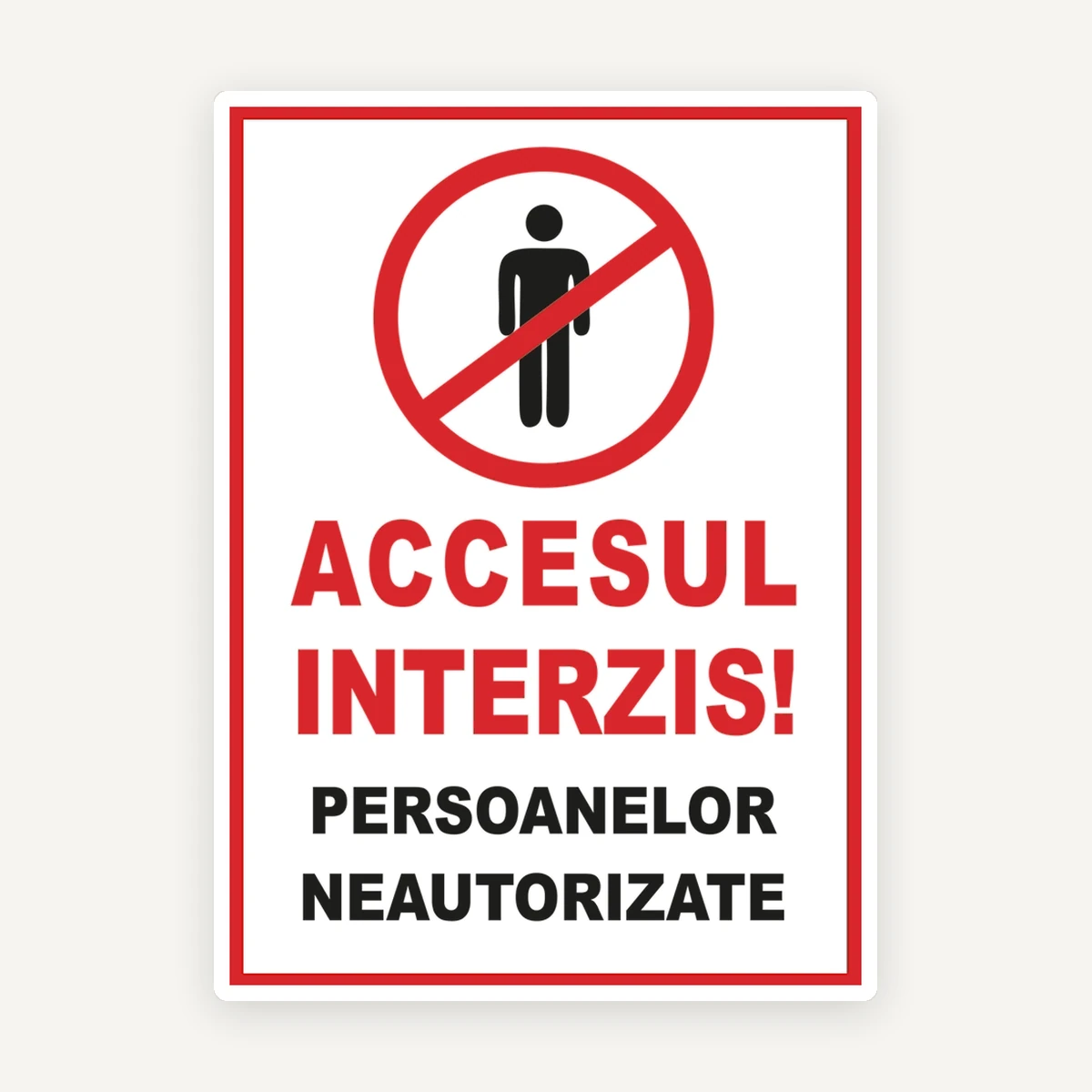 Indicator Rezistent: Acces Interzis - Protecție și Siguranță la Locul de Muncă