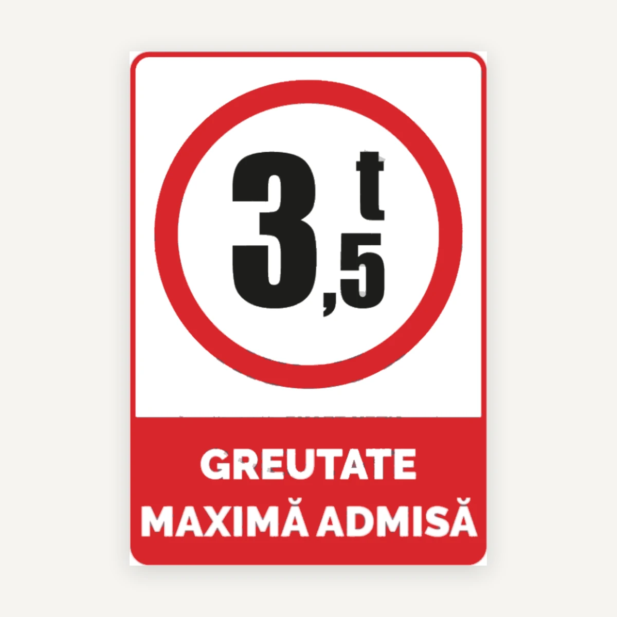 Indicator Greutate Max. 3,5 tone - Semnalizare Vizibilă pentru Drumuri