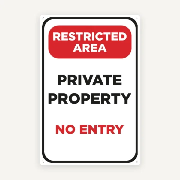 Restricted area private property no entry
