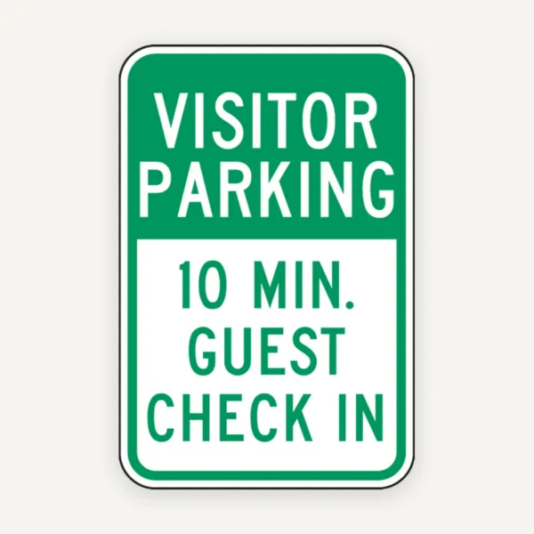 Visitor Parking 10 Min Guest Check In Sign