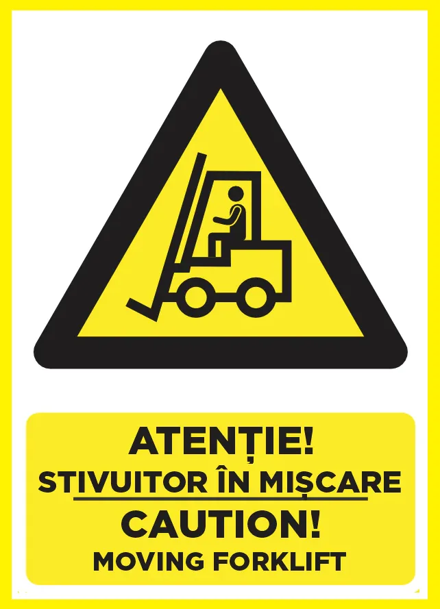 Placuta atentie stivuitor in miscare caution moving forklift