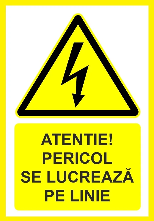 Placute atentie pericol se lucreaza pe linie