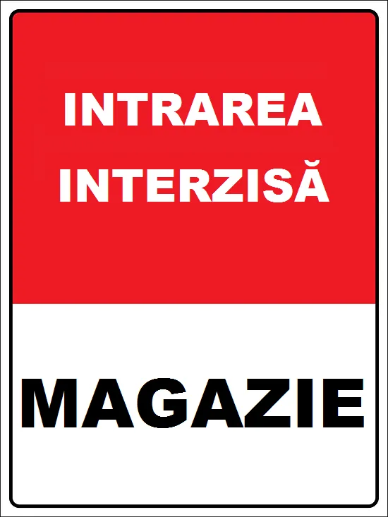 Placuta intrare interzisa magazie