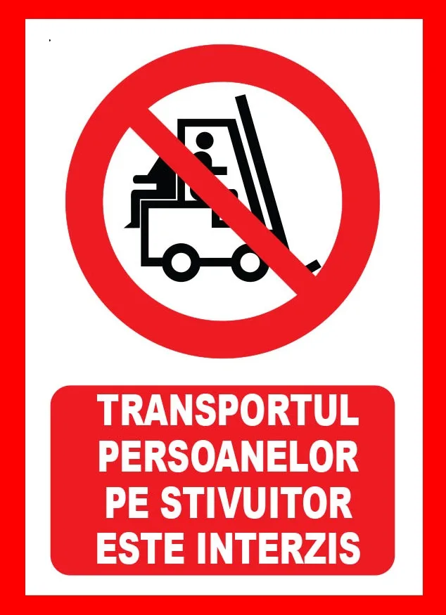 Placuta de interzicere transportul persoanelor pe stivuitor este interzis