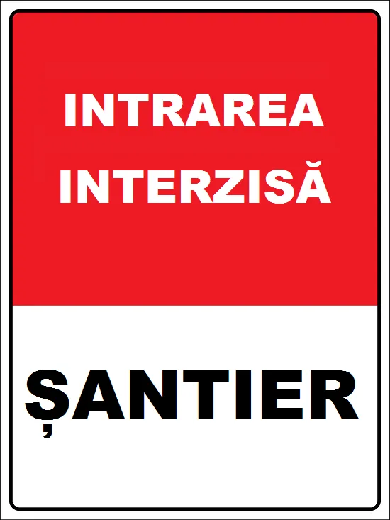 Placuta intrare interzisa santier