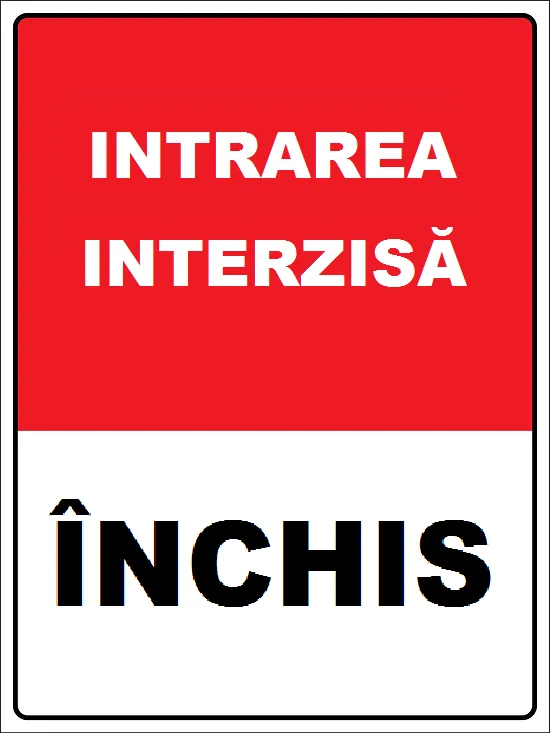 Placuta intrare interzisa inchis