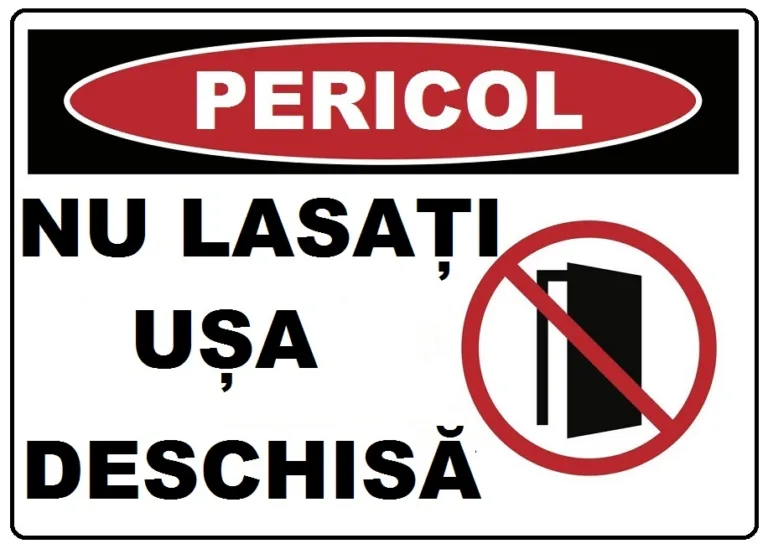 Placuta nu lasati usa deschisa