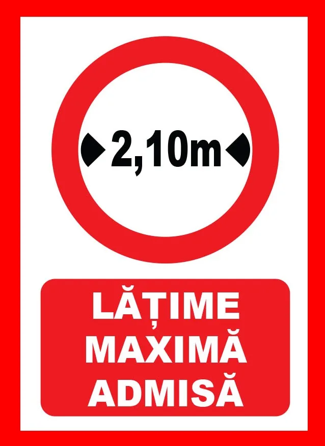 Placuta latime maxima admisa 2,10 metri