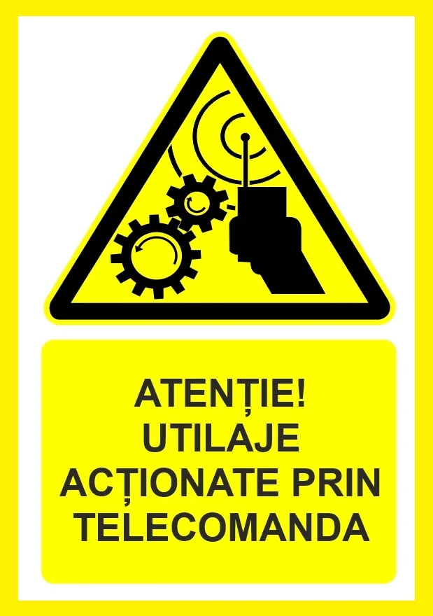 Placuta atentie utilaje actionate prin telecomanda