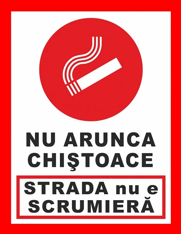 Placuta nu arunca chistoace strada nu e scrumiera