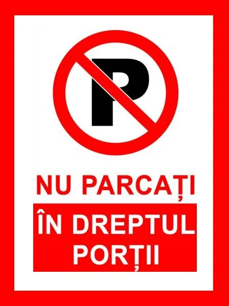 Placuta nu parcati in dreptul portii