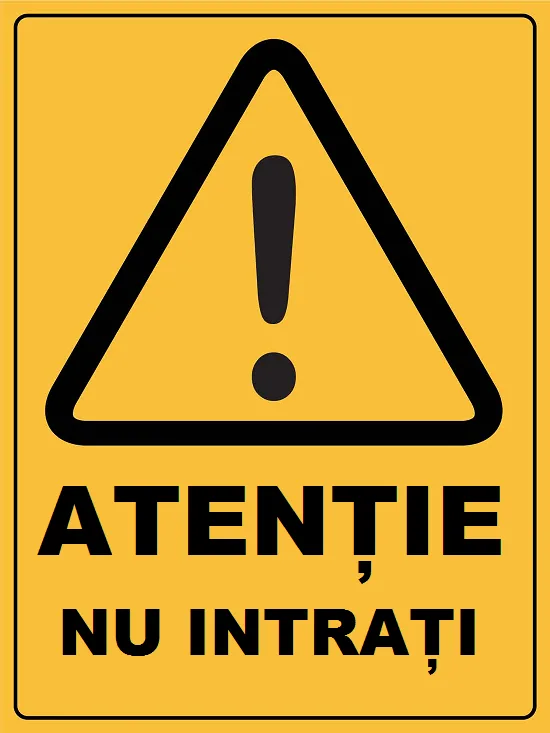 Placuta atentie nu intrati