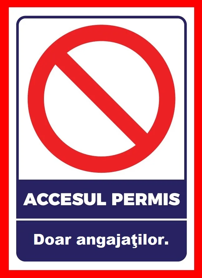 Placuta pentru accesul permis doar angajatilor