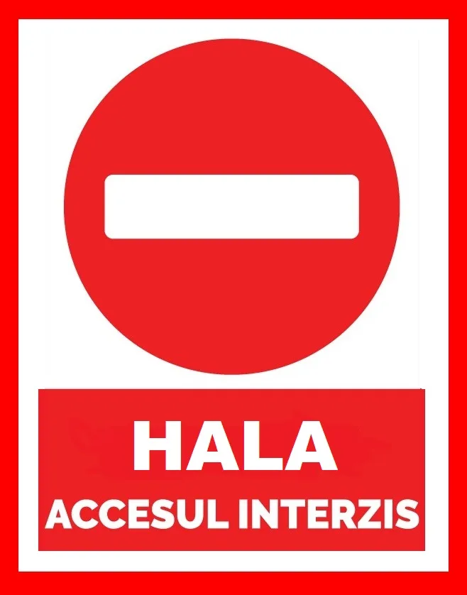 Placuta pentru hala accesul interzis