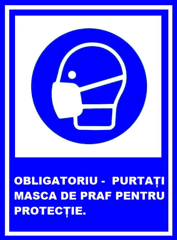 Placuta obligatoriu purtati masca de praf pentru protectie