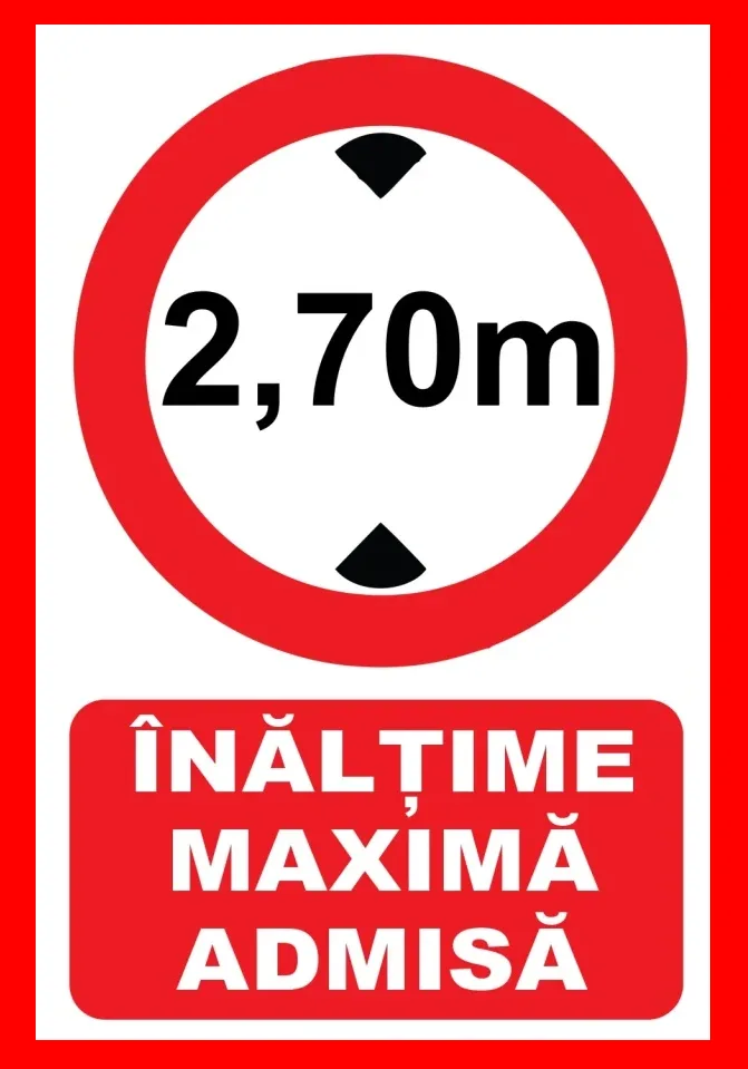 Placuta inaltime maxima admisa 2,70 metri