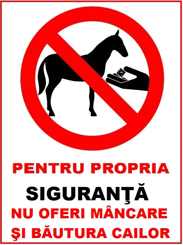 Placuta pentru propria siguranta nu oferi mancare si bautura cailor