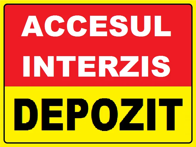 Placuta accesul interzis depozit