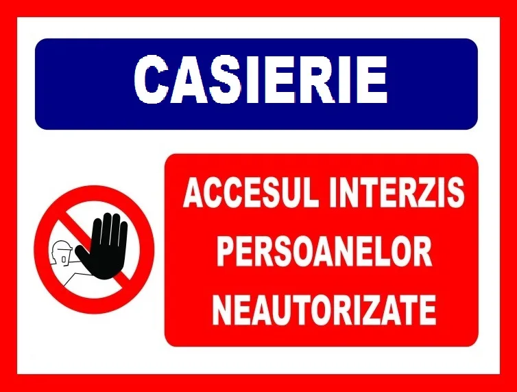 Placuta pentru casierie accesul interzis persoanelor neautorizate