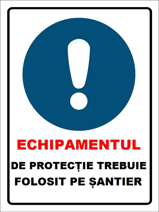 Placuta echipamentul de protectie trebuie folosit pe santier