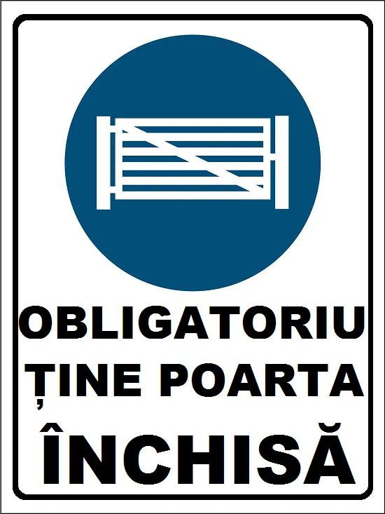 Placuta obligatoriu tine poarta inchisa