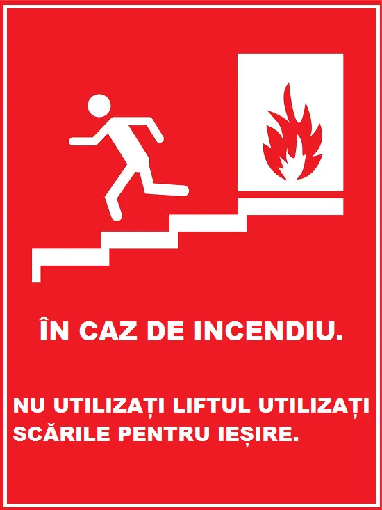 Placuta in caz de incendiu nu utilizati liftul utilizati scarile