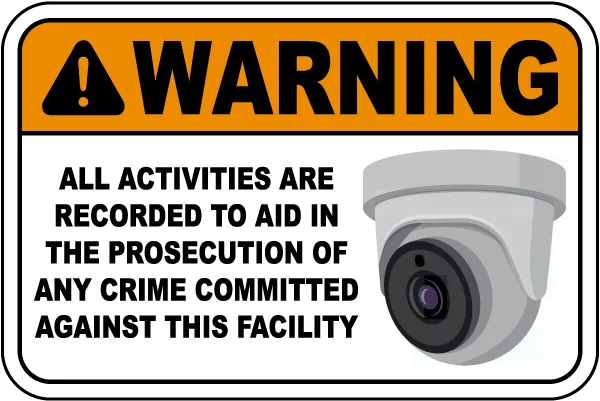 Warning All Activities Are Recorded Sign