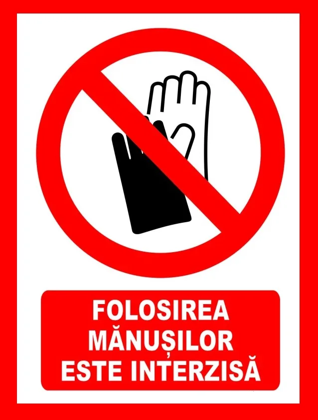 Placuta folosirea manusilor este interzisa