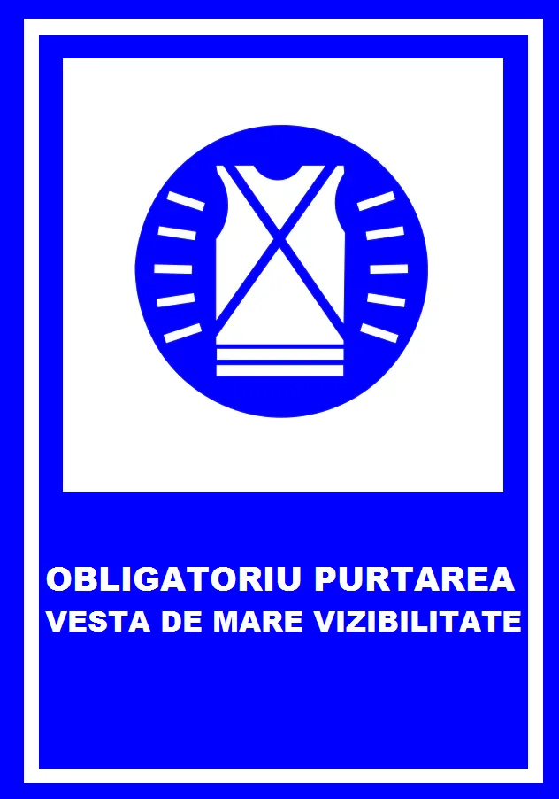 placuta obligatoriu purtarea vesta de mare vizibilitate