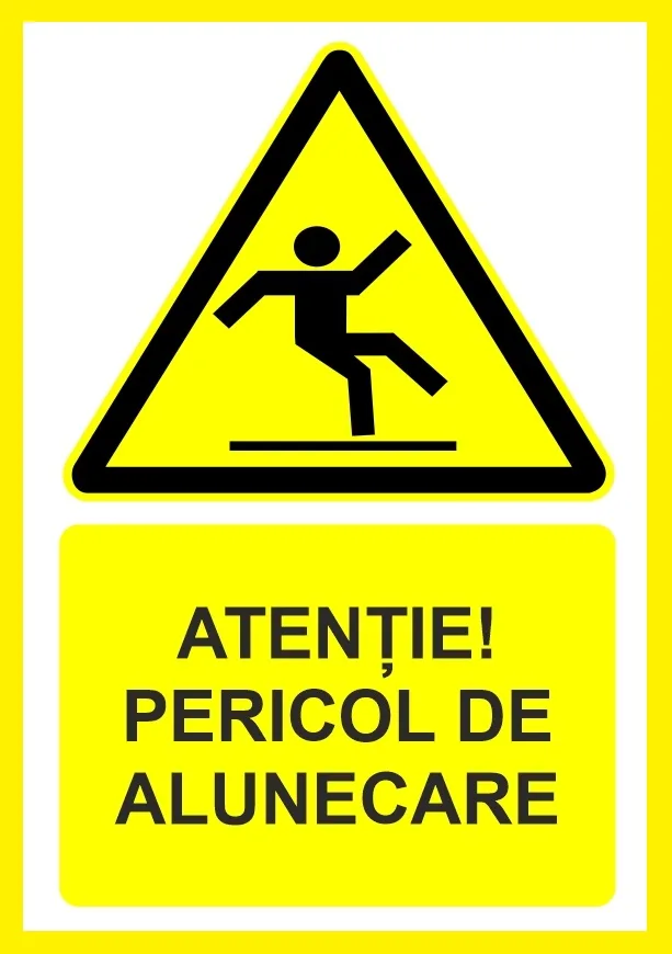 Placuta atentie pericol de alunecare