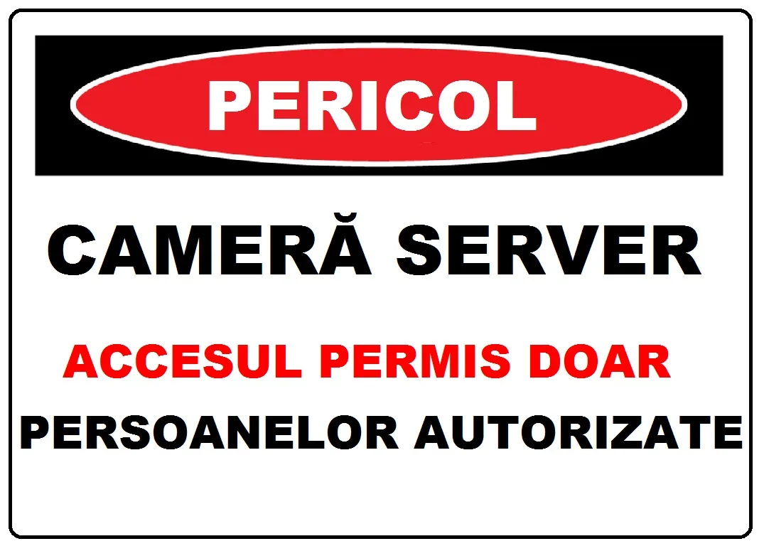 Placuta pentru camera server accesul permis doar persoanelor autorizate