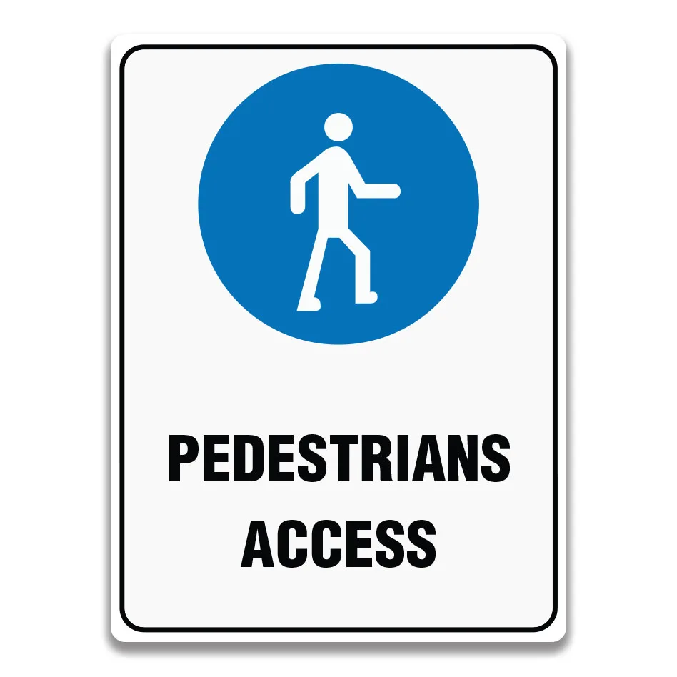PEDESTRIANS ACCESS SIGN