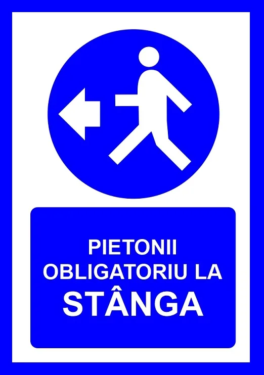 Placuta pentru pietonii obligatoriu la stanga