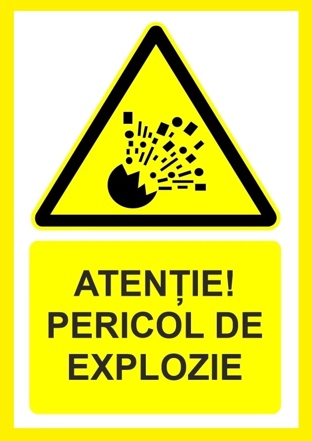Placuta atentie pericol de explozie