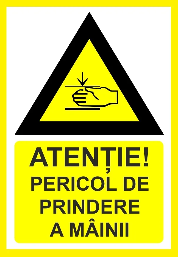 Placuta atentie pericol de prindere a mainii