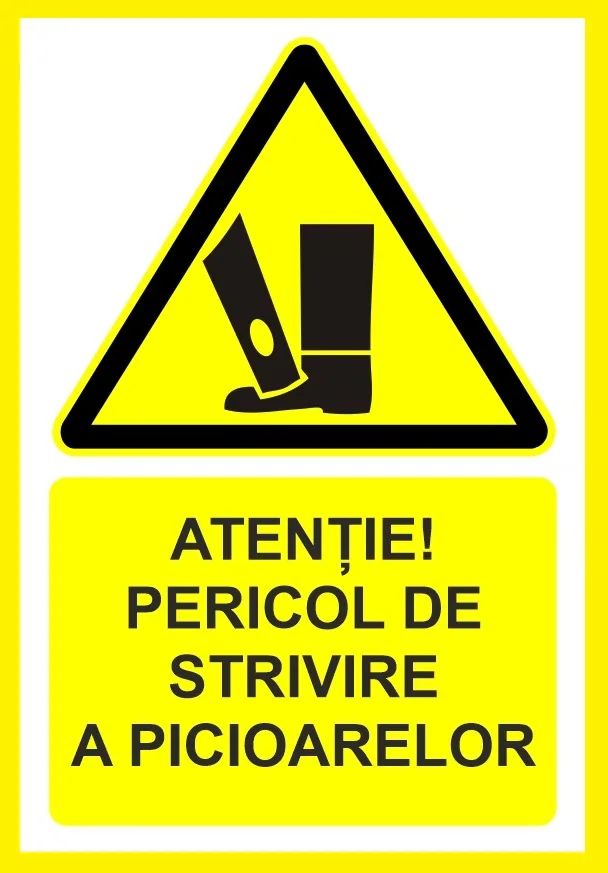 Placute atentie pericol de strivire a picioarelor